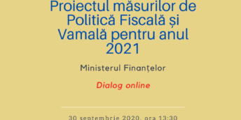 Dialog online ”Proiectul măsurilor de Politică Fiscală și Vamală pentru 2021”