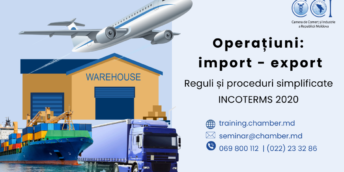 CCI a RM vă invită la trainingul online: „Operațiuni de import-export: reguli și proceduri simplificate. INCOTERMS 2020”